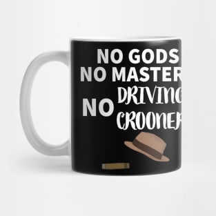 Driving Crooner Haters Unite Mug